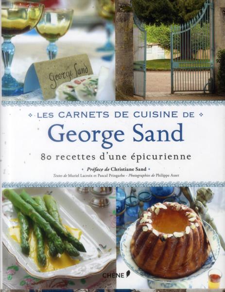 Les carnets de cuisine de George Sand, de Muriel Lacroix et Pascal Pringarbe 